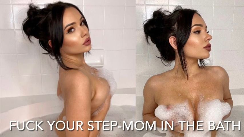 FUCK YOUR STEP-MOM IN THE BATH