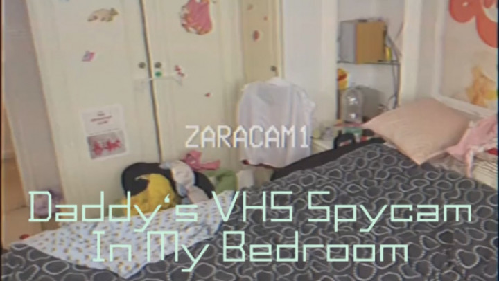 Daddy's VHS SpyCam In My Bedroom - Jan 21, 2023