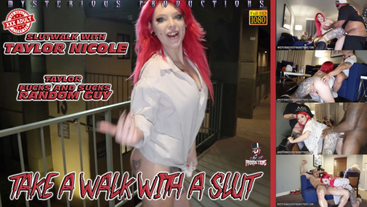 TAKE A WALK WITH A SLUT - TAYLOR NICOLE - July 06, 2021