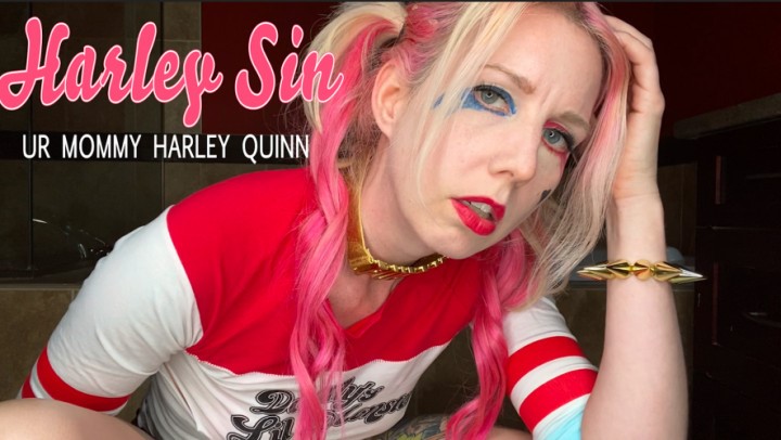 Harley Sin Ur Mommy Harley Quinn
