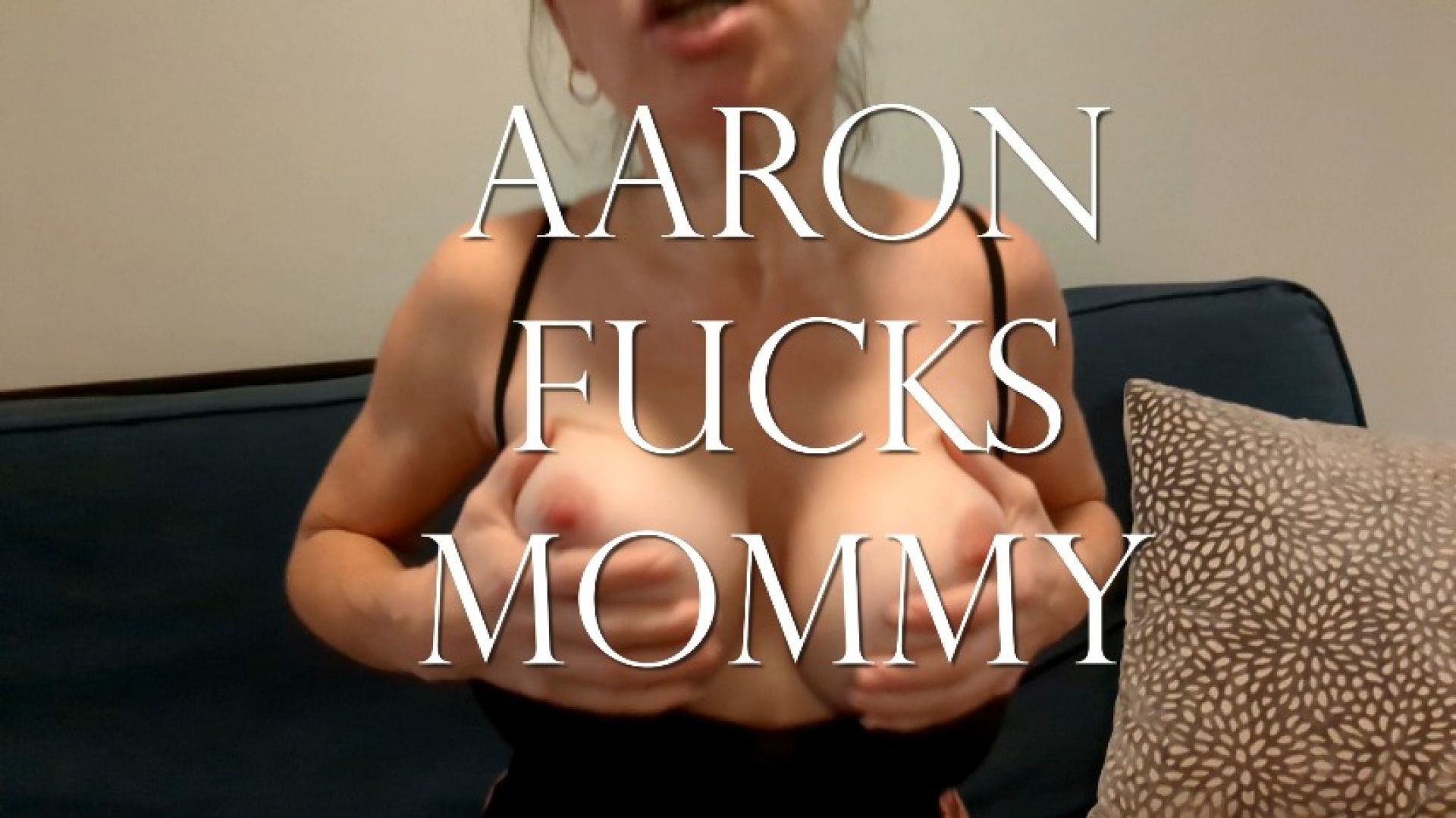Fuck Mommy Aaron - January 01, 2024