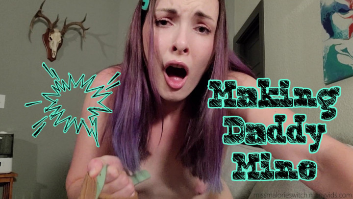 Making Daddy Mine