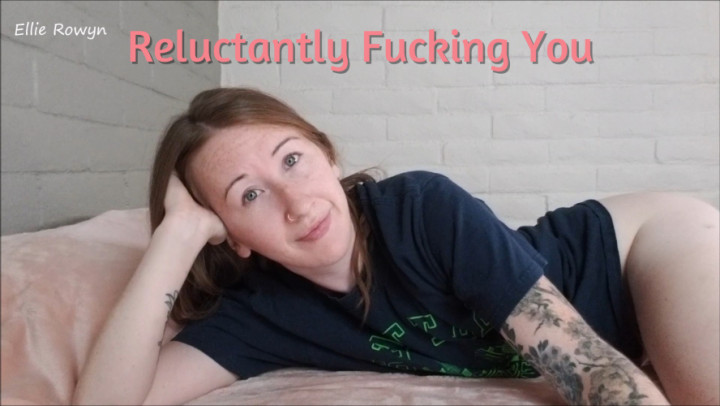 Reluctant Pity Fuck, Cuck GFE XII - March 16, 2022