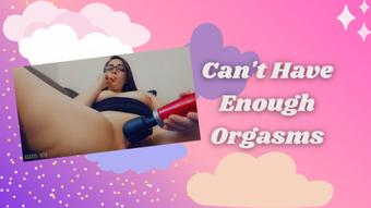 Can't Have Enough Orgasms - October 24, 2021 (xGwen Ivy)