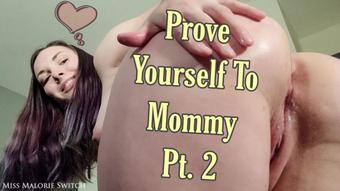 Prove Yourself To Mommy Pt. 2 (Miss Malorie Switch)