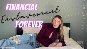 Financial Enslavement Forever (Goddess Ally Etana)