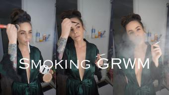 Smoking GRWM 2 (Dani Lynn)