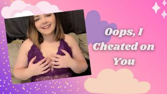 Oops, I Cheated On You - March 21, 2020 (xGwen Ivy)