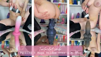 Fucking 3 Huge Dildos Over a Mirror (TentacleBimbo)