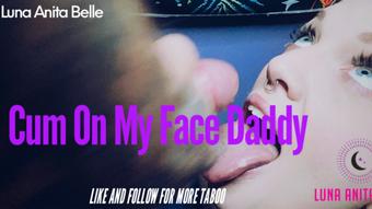 Cum on my Face Daddy - July 04, 2021 (LoonaPop)