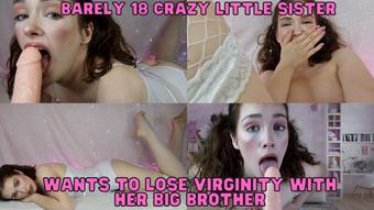 Barley 18 Crazy Little Sister Deflowered - June 18, 2022 (WetSchoolGirl)