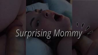 Surprising Mommy (Miss Malorie Switch)