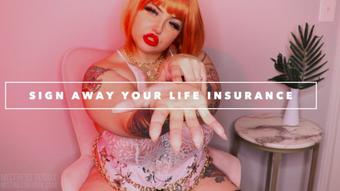 Mistressbijoux Sign Away Your Life Insurance (mistressbijoux)
