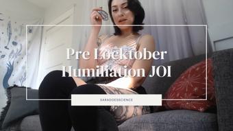 Pre Locktober Humiliation JOI (saradoesscience)