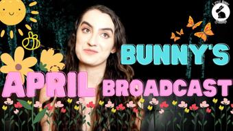 Bunny's April Broadcast - Apr 1, 2023 (LittleBunnyB)