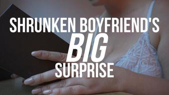 Shrunken Boyfriend's Big Surprise - September 04, 2023 (SashaCurves)