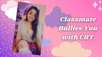 Classmate Bullies You with CBT - August 23, 2022 (xGwen Ivy)