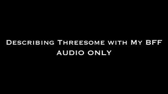 Describing Threesome w My BFF AUDIO ONLY (Nina Crowne)
