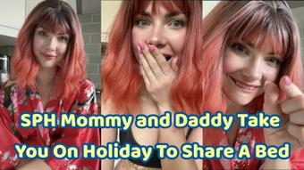 SPH Mommy and Daddy Take You On Holiday To Share A Bed - August 04, 2024 (Yourhikerbabe)
