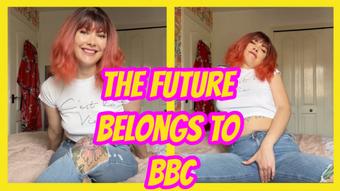The Future Belongs To BBC - May 07, 2025 (Yourhikerbabe)