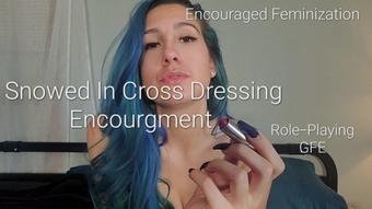 Snowed In Cross Dressing Encouragement (Freya Reign)