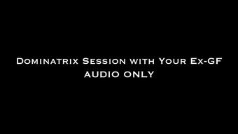 Dominatrix Session with Your Ex-GF AUDIO ONLY (Nina Crowne)