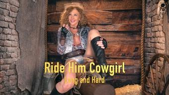 Ride Him Cowgirl Long and Hard - Jan 30, 2020 (Xtasy Girl)