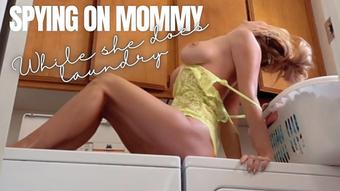 Spying on Mommy Doing Laundry (GiaDelRey)