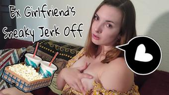 Ex Girlfriend's Sneaky Jerk Off (Miss Malorie Switch)