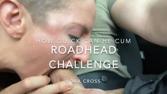 How Quick Can He Cum - Roadhead - May 20, 2021 (Lora Cross)