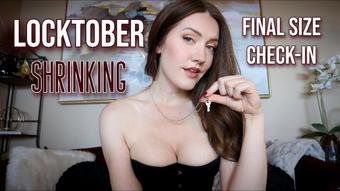 Locktober Shrinking Final Check In - October 31, 2023 (ScarlettBelle)
