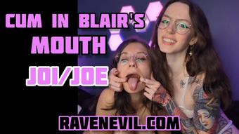 Cum in Blair's Mouth - JOI/JOE (RavennDick)