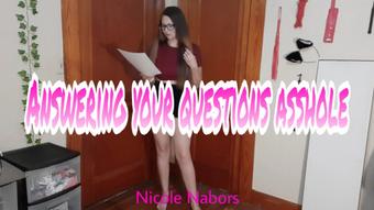 Answering your questions asshole (Nicole Nabors)