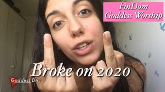 Broke in 2020 (GoddessDri)