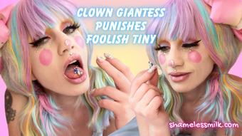 CLOWN GIANTESS GODDESS PUNISHES TINY (moreshameless)
