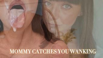Mommy Catches You Wanking 4K - September 10, 2024 (yourgirlnextdoor1)