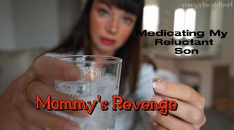 Medicating My Reluctant step-Son, Mommy's Revenge EXTRA TABOO - March 25, 2025 (yourgirlnextdoor1)