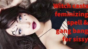 Witch casts feminizing spell & gang bang (JuliaCrown)
