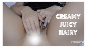 Creamy, Juicy, Hairy - Feb 18, 2023 (IvyStarshyne)