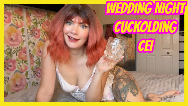 Wedding Night Cuckolding CEI - June 20, 2025