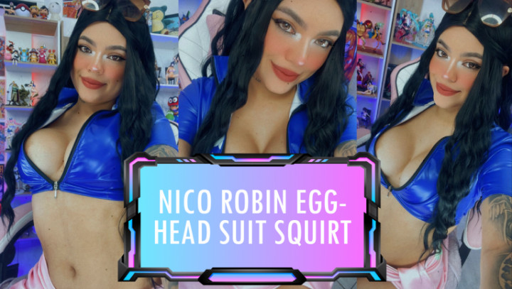 Nico Robin Egghead Suit Cumming and Squirting - March 20, 2024