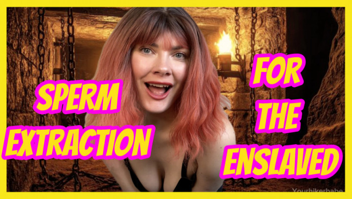 Sperm Extraction For The Enslaved - March 08, 2025