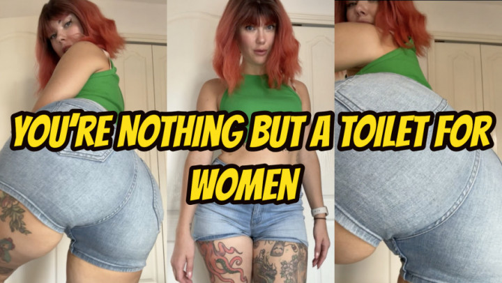 Youre Nothing But A Toilet for Women - August 31, 2024