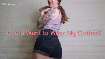 Wear My Clothes Crossdressing - November 19, 2021 (Ellie Rowyn)