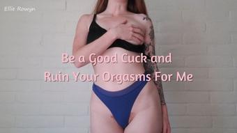 Ruining Your Orgasms Cuckolding - November 18, 2020 (Ellie Rowyn)