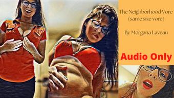 The Neighborhood Vore - Audio Only - October 09, 2022 (Morgana Laveau)