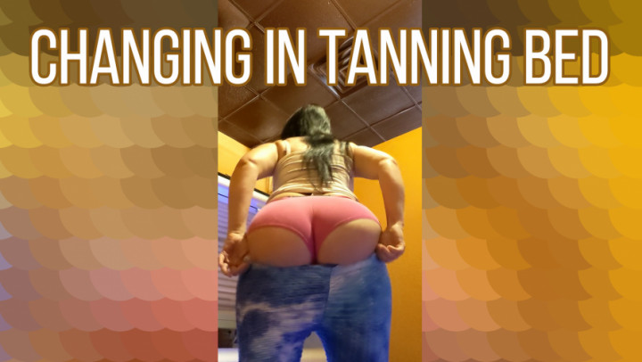 Changing in the Tanning Bed - September 26, 2021